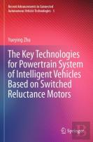 The Key Technologies For Powertrain System Of Intelligent Vehicles Based On Switched Reluctance Motors