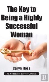 The Key To Being A Highly Successful Woman