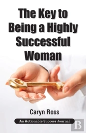 The Key To Being A Highly Successful Woman