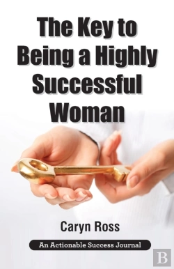 Bertrand.pt - The Key To Being A Highly Successful Woman