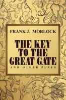 The Key To The Great Gate And Other Plays