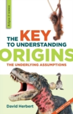 Bertrand.pt - The Key To Understanding Origins: The Underlying Assumptions