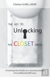 The Key To Unlocking The Closet Door: A