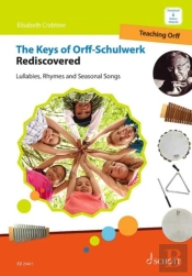 The Keys Of Orff-Schulwerk Rediscovered