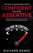 The Keys To Being Brilliantly Confident And More Assertive