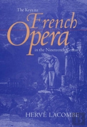 The Keys To French Opera In The Nineteenth Century
