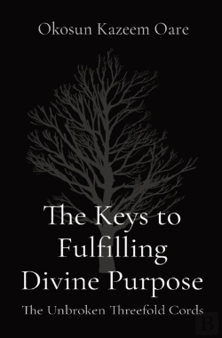 Bertrand.pt - The Keys To Fulfilling Divine Purpose