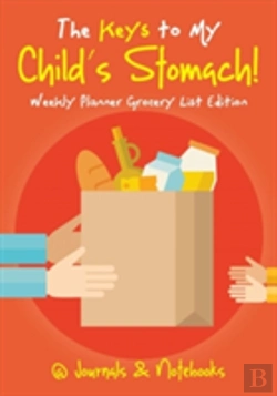Bertrand.pt - The Keys To My Child'S Stomach! Weekly Planner Grocery List Edition