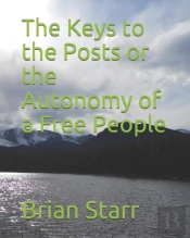 The Keys To The Posts Or The Autonomy Of A Free People