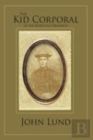 The Kid Corporal Of The Monocacy Regiment