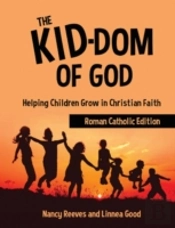 The Kid-Dom Of God Roman Catholic Edition