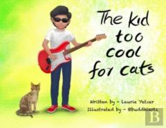 The Kid Too Cool For Cats