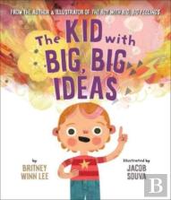 The Kid With Big, Big Ideas
