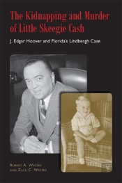 The Kidnapping And Murder Of Little Skeegie Cash