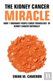 The Kidney Cancer Miracle