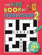 The Kids' Book Of Crosswords 2