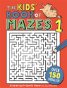 The Kids' Book Of Mazes 1