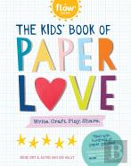 The Kids' Book Of Paper Love