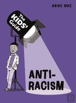 Bertrand.pt - The Kids' Guide: Anti-Racism