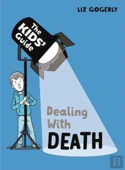 Bertrand.pt - The Kids' Guide: Dealing With Death