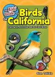 The Kids' Guide To Birds Of California