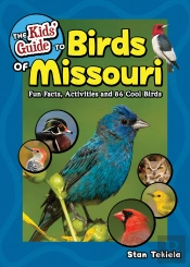 The Kids' Guide To Birds Of Missouri