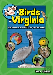 The Kids' Guide To Birds Of Virginia
