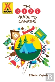 The Kid'S Guide To Camping