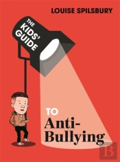 The Kid'S Guide To Dealing With: Bullying