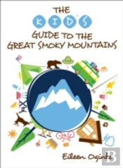 The Kid'S Guide To The Great Smoky Mountains