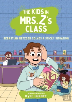 Bertrand.pt - The Kids In Mrs. Z'S Class: Sebastian Metzger Solves A Sticky Situation