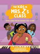 The Kids In Mrs. Z'S Class: Synclaire Fields Knows The Score