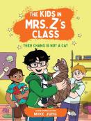 The Kids In Mrs. Z'S Class: Theo Chang Is Not A Cat