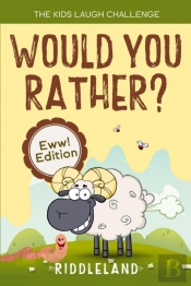 The Kids Laugh Challenge - Would You Rather? Eww! Edition