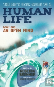 The Kid'S User Guide To A Human Life