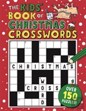 The Kidsâ€™ Book Of Christmas Crosswords