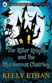 The Killer Knight And The Murderous Chairleg