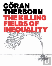 The Killing Fields Of Inequality