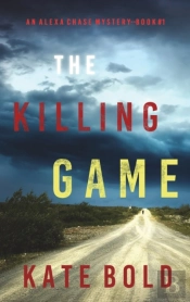 The Killing Game (An Alexa Chase Suspense Thriller-Book 1)