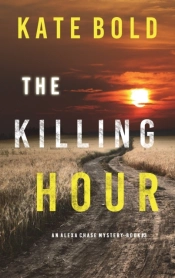 The Killing Hour (An Alexa Chase Suspense Thriller-Book 3)