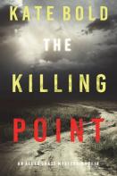 The Killing Point (An Alexa Chase Suspense Thriller-Book 4)