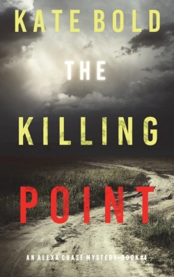 Bertrand.pt - The Killing Point (An Alexa Chase Suspense Thriller-Book 4)