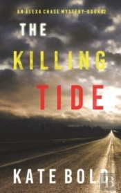The Killing Tide (An Alexa Chase Suspense Thriller-Book 2)