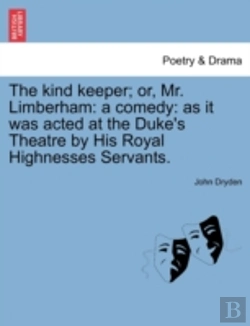 Bertrand.pt - The Kind Keeper; Or, Mr. Limberham: A Co