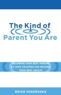 The Kind Of Parent You Are