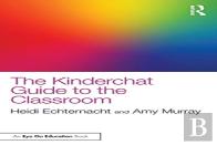 The Kinderchat Guide To The Classroom