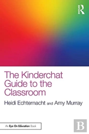 The Kinderchat Guide To The Classroom
