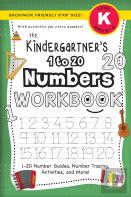 The Kindergartner'S 1 To 20 Numbers Workbook