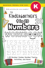 The Kindergartner'S 1 To 20 Numbers Workbook