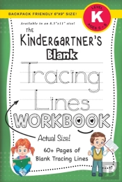 The Kindergartner'S Blank Tracing Lines